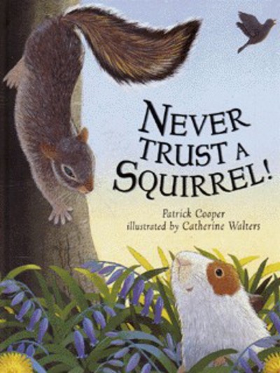 Never trust a squirrel