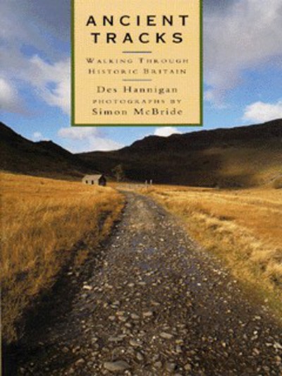 Ancient tracks : walking through historic Britain