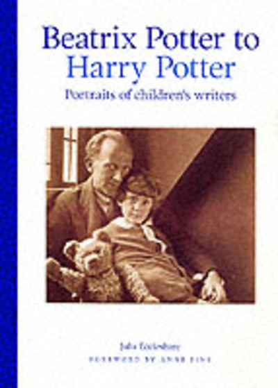 Beatrix Potter to Harry Potter : portraits of children's writers