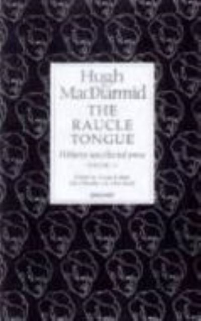 The raucle tongue : hitherto uncollected prose