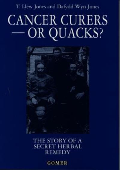 Cancer curers - or quacks? : the story of a secret herbal remedy