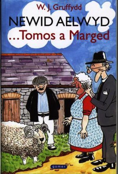 Newid aelwyd : llyfr 5 o helyntion Tomos a Marged