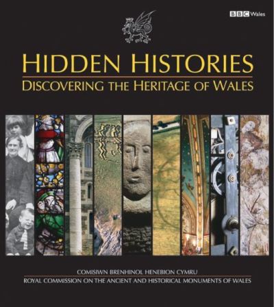 Hidden histories : discovering the heritage of Wales