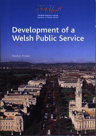 Development of a Welsh public service : collaborative leadership : Welsh public service managers acting in concert