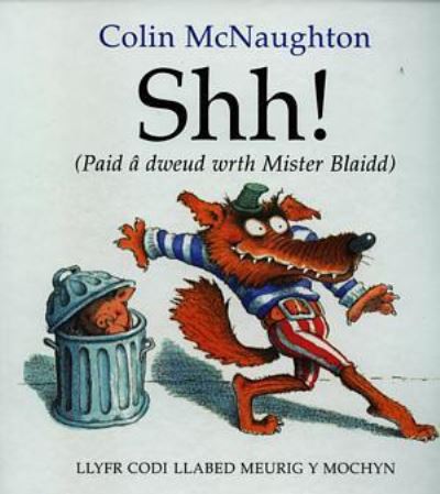 Shh! : (paid a dweud wrth Mr Blaidd)