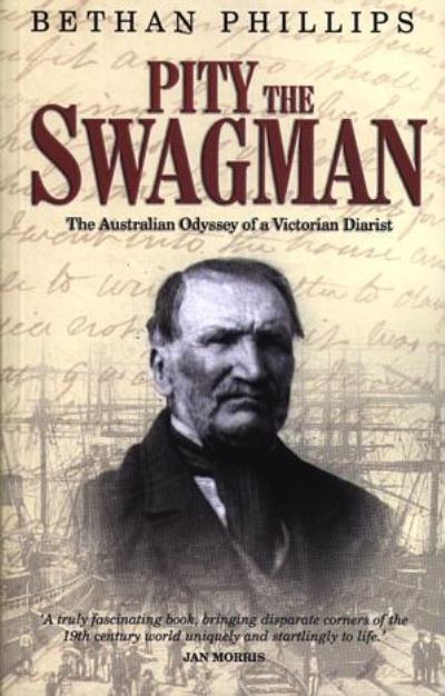 Pity the Swagman : Australian Odyssey of A Victorian Diarist