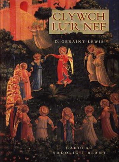 Clywch Lu'r Nef: Carolau Nadolig i Blant [TEXT]