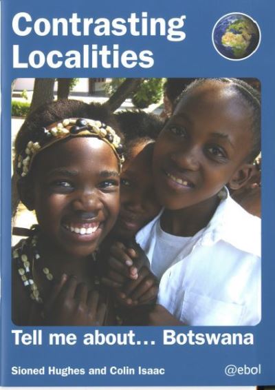 Contrasting Localities Tell Me About ......Botswana