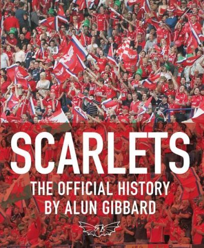 Scarlets Official History of the Llanelli Scarlets