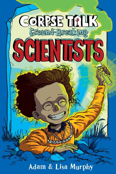 Ground-breaking scientists