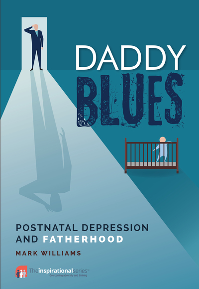 Daddy blues : postnatal depression and fatherhood