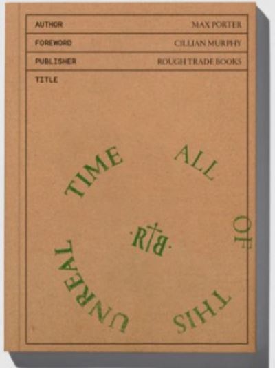 Image for All of This Unreal Time by Max Porter (2nd Edition)