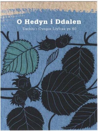 O Hedyn i Ddalen: Dathlu'r Cyngor Llyfrau yn 60 [electronic resource]