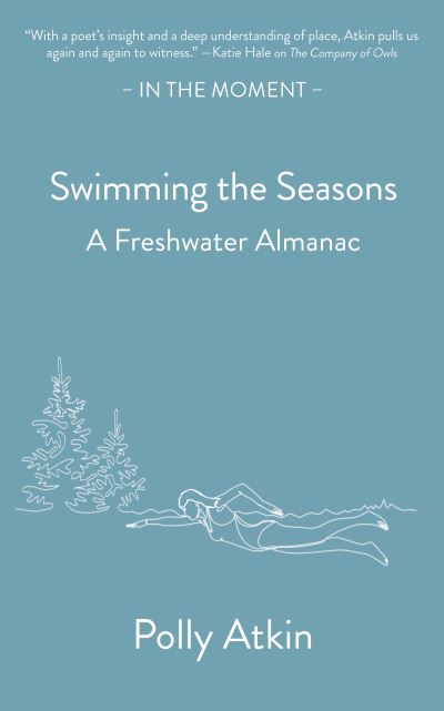 Image for Swimming the Seasons: A Freshwater Almanac