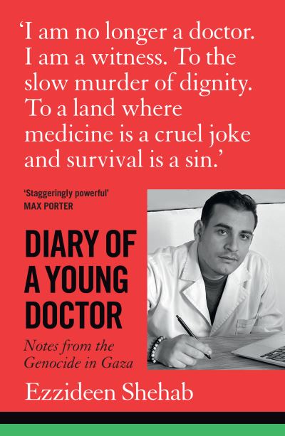 Image for Diary of a Young Doctor: Notes from the Genocide in Gaza
