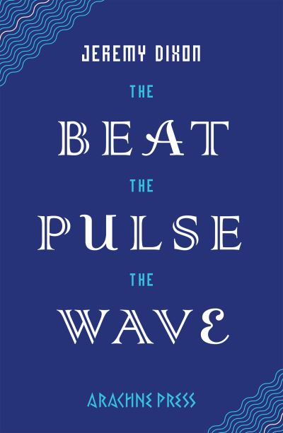 Image for The Beat, the Pulse, the Wave