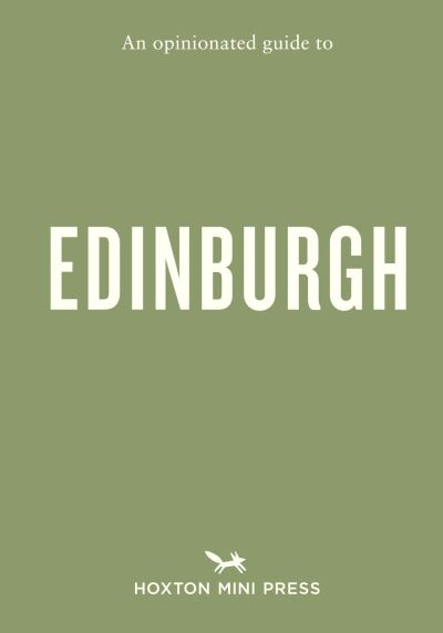 Image for An Opinionated Guide to Edinburgh