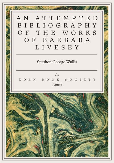 Image for An Attempted Bibliography of the Works of Barbara Livesey