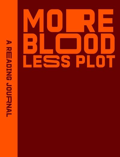 Image for Reading Journal: More Blood, Less Plot