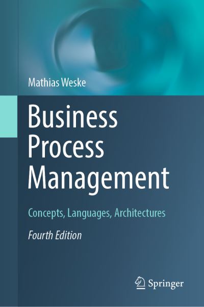 Business Process Management by Mathias Weske (9783662695173/Hardback ...
