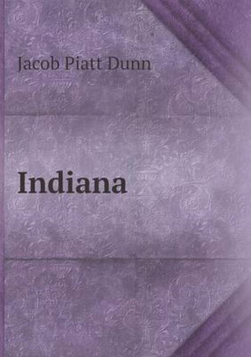 Indiana by Fred P Miller, Agnes F Vandome, John McBrewster ...