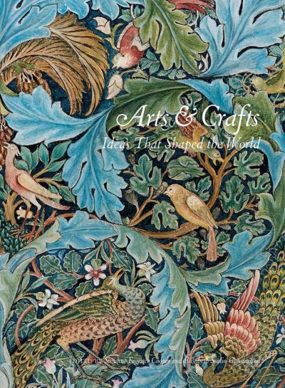 Image for Arts & Crafts: Ideas That Shaped the World