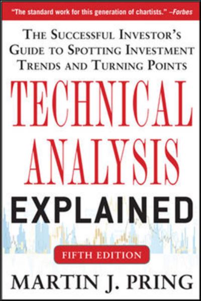 Technical Analysis Explained, Fifth Edition: The Successful
