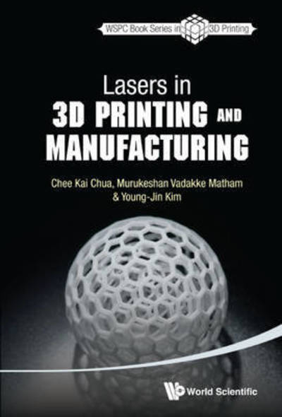 Lasers in 3D Printing and Manufacturing