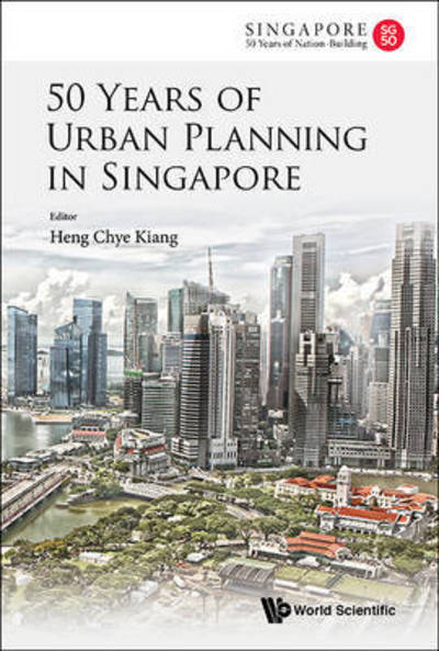 50 YEARS OF URBAN PLANNING IN SINGAPORE