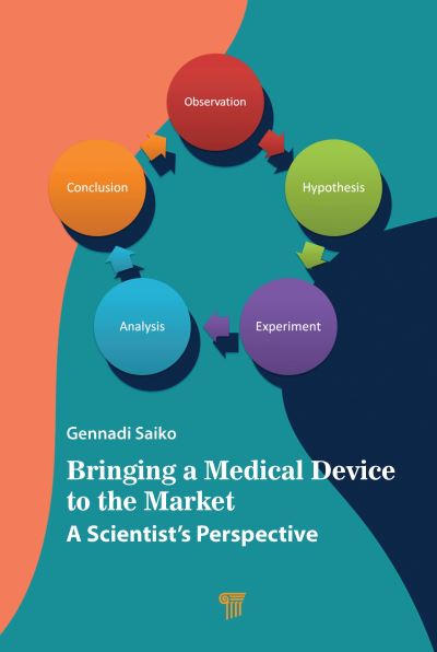 Bringing a Medical Device To the Market a Scientist's Perspe