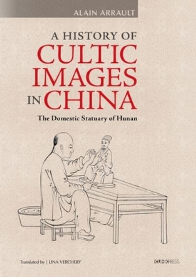A History of Cultic Images in China
