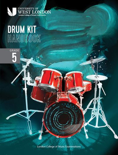 London College of Music Drum Kit Handbook 2022: Grade 5
