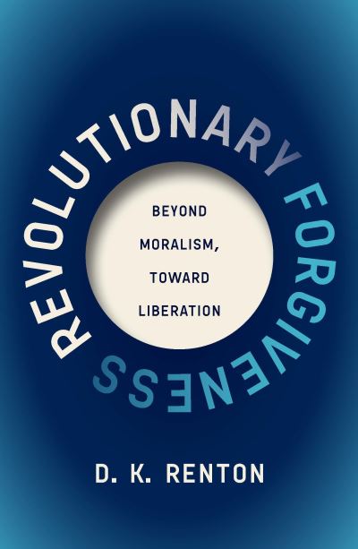 Image for Revolutionary Forgiveness