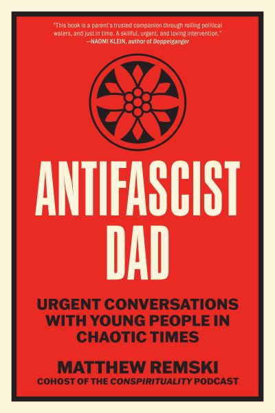 Image for Antifascist Dad: Urgent Conversations with Young People in Chaotic Times
