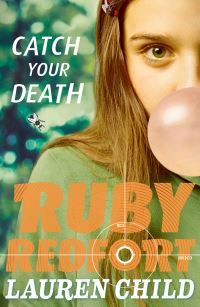 Ruby Redfort Bk 3 Catch Your Death