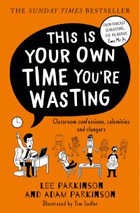 This is your own time you're wasting