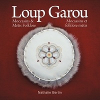 Loup Garou, Mocassins & MÃ©tis Folklore / Loup Garou, Mocassins ET Folklore M