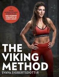 The Viking Method: Your Nordic Fitness and Diet Plan for Warrior Strength in Min