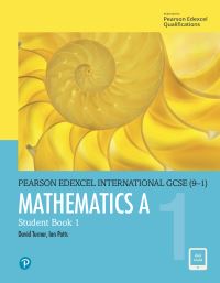 Edexcel International GCSE (9-1) Mathematics A Student Book 1: print and ebook b