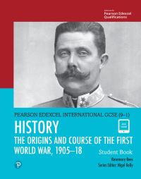 Edexcel International GCSE (9-1) History The Origins and Course of the First Wor