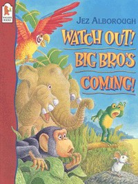 Watch out! Big Bro's coming!