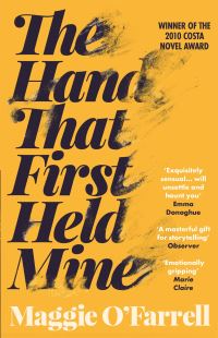 Hand That First Held Mine: Costa Novel Award Winner 2010
