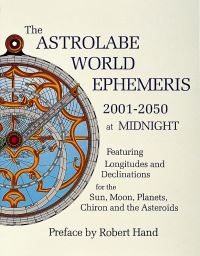 The Astrolabe World Ephemeris, 2001-2050 at Midnight