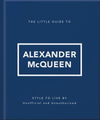 The Little Guide to Alexander McQueen