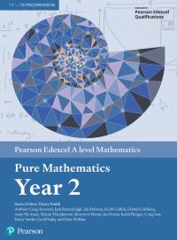 Edexcel A level Mathematics Pure Mathematics Year 2 Textbook + e-book