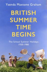 British Summer Time Begins: The School Summer Holidays 1930-1980