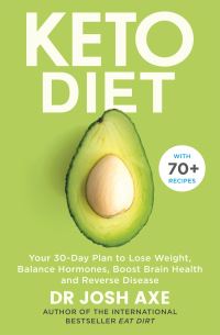 Keto Diet: Your 30-Day Plan to Lose Weight, Balance Hormones, Boost Brain Health