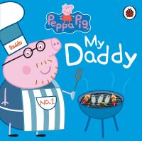 Peppa Pig My Daddy Board Book