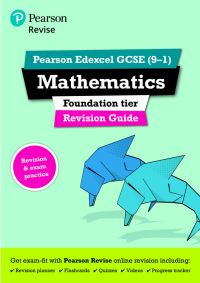 REVISE Edexcel GCSE (9-1) Mathematics Foundation Revision Guide: with FREE onlin