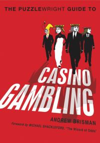 Puzzlewright Guide to Casino Gambling, The